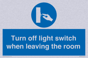 Turn off light switch when leaving the room